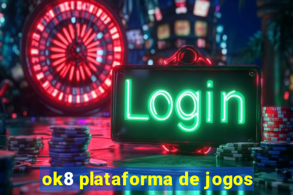 ok8 plataforma de jogos